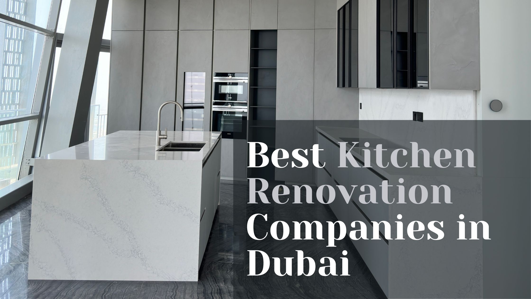 Best Kitchen Renovation Companies in Dubai