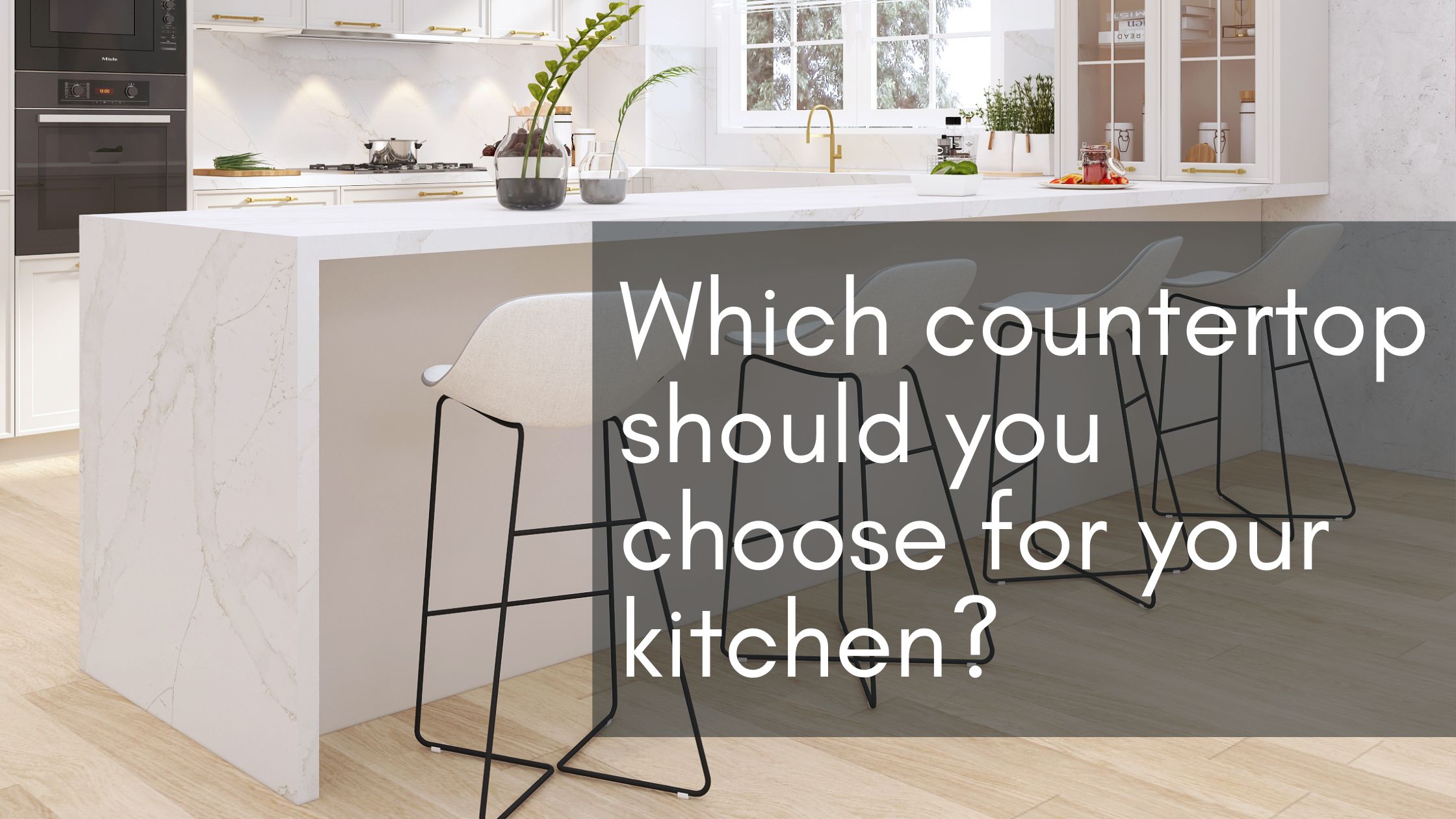 Which countertop should you choose for your kitchen