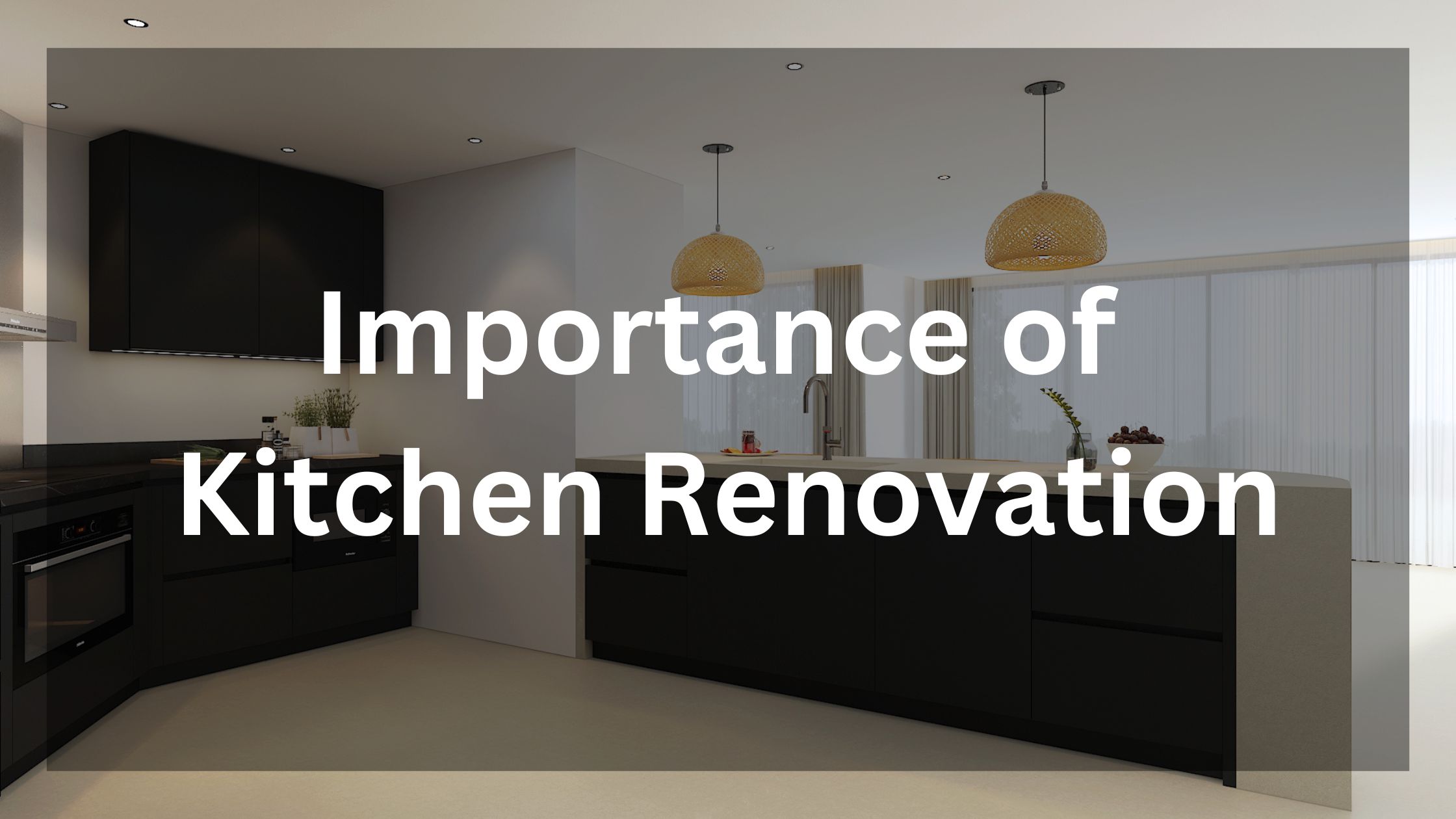 Importance of Kitchen Renovation by AVENTINI